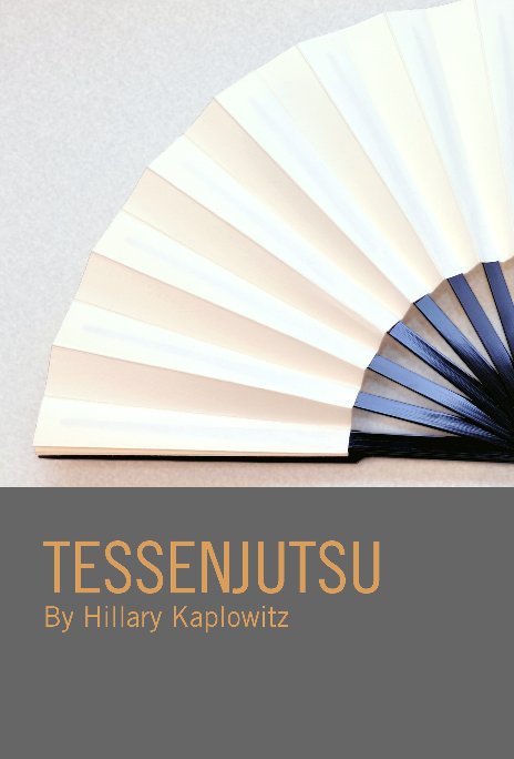 Cover art with open fan for Tessenjutsu by Hillary Kaplowitz